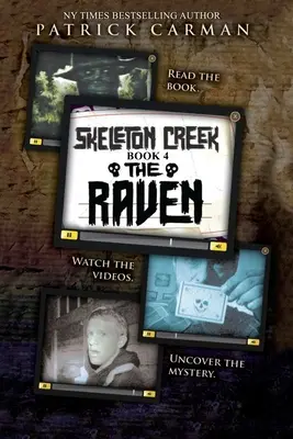 Skeleton Creek #4 : Le Corbeau - Skeleton Creek #4: The Raven