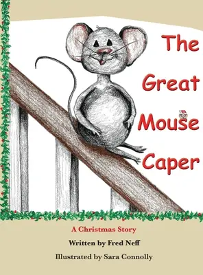 Le grand jeu de la souris : Un conte de Noël - The Great Mouse Caper: A Christmas Story