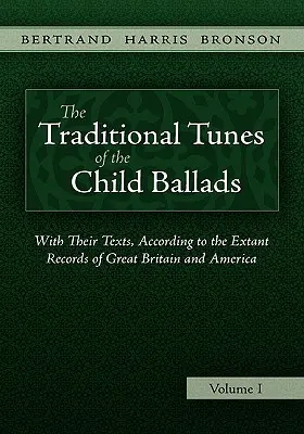 Les airs traditionnels des ballades enfantines, Vol 1 - The Traditional Tunes of the Child Ballads, Vol 1