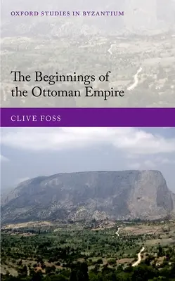 Les débuts de l'Empire ottoman - The Beginnings of the Ottoman Empire