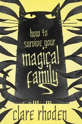 Comment survivre à votre famille magique - How to Survive Your Magical Family