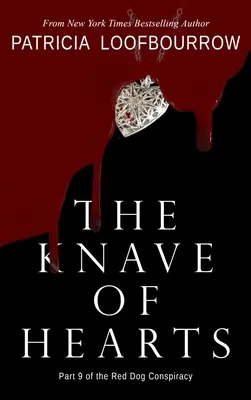 Le Valet de Cœur : 9e partie de la conspiration du Chien Rouge - The Knave of Hearts: Part 9 of the Red Dog Conspiracy