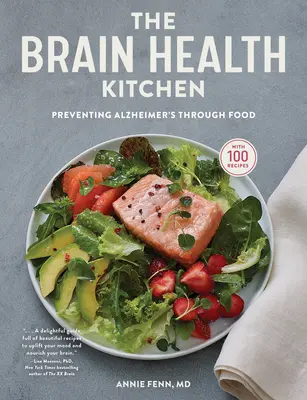 La cuisine de la santé cérébrale : Prévenir la maladie d'Alzheimer par l'alimentation - The Brain Health Kitchen: Preventing Alzheimer's Through Food