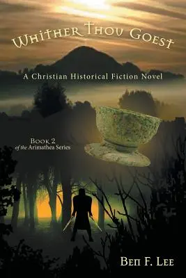 Où que tu ailles : Un roman historique chrétien - Whither Thou Goest: A Christian Historical Fiction Novel