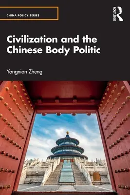 Civilisation et politique du corps chinois - Civilization and the Chinese Body Politic