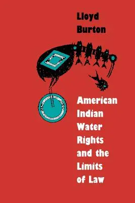 Les droits d'eau des Indiens d'Amérique et les limites de la loi - American Indian Water Rights and the Limits of Law