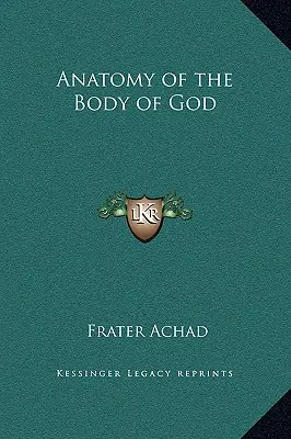 Anatomie du corps de Dieu - Anatomy of the Body of God