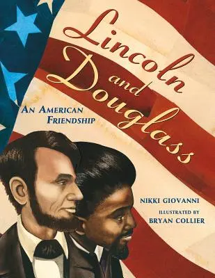 Lincoln et Douglass : Une amitié américaine - Lincoln and Douglass: An American Friendship