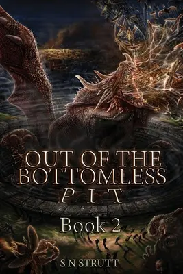 De l'abîme à l'abîme : Livre 2 - Out of the Bottomless Pit: Book 2