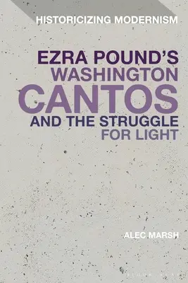 Les Cantos de Washington d'Ezra Pound et la lutte pour la lumière - Ezra Pound's Washington Cantos and the Struggle for Light