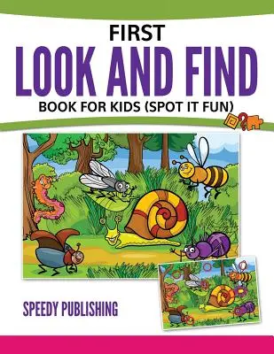 Premier livre de recherche pour les enfants : (Spot It Fun) - First Look And Find Book For Kids: (Spot It Fun)