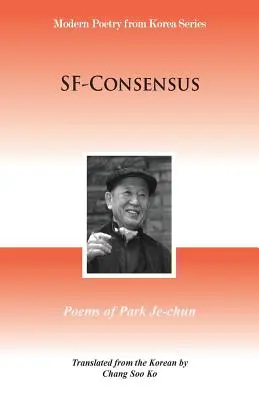 SF-Consensus : Poèmes de Park Je-chun - SF-Consensus: Poems of Park Je-chun
