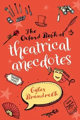 Le Livre d'Oxford des anecdotes théâtrales - The Oxford Book of Theatrical Anecdotes