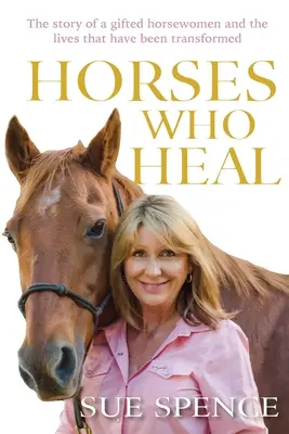 Les chevaux qui guérissent - Horses Who Heal