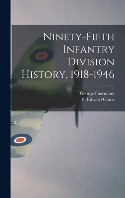 Histoire de la quatre-vingt-quinzième division d'infanterie, 1918-1946 - Ninety-fifth Infantry Division History, 1918-1946