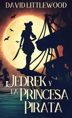 Jedrek et la Princesse Pirate - Jedrek y la Princesa Pirata