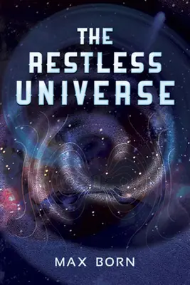 L'univers agité - The Restless Universe