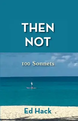 Puis parti : 100 sonnets - Then Gone: 100 Sonnets