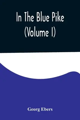 Dans le brochet bleu (Volume I) - In The Blue Pike (Volume I)