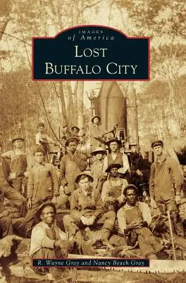 La ville perdue de Buffalo - Lost Buffalo City