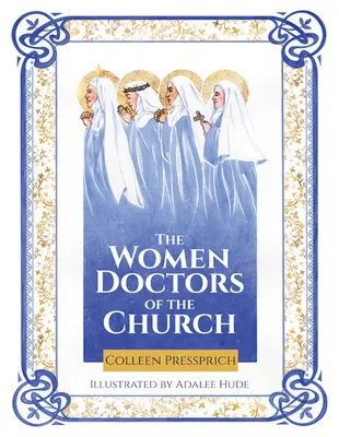 Les femmes docteurs de l'Eglise - The Women Doctors of the Church