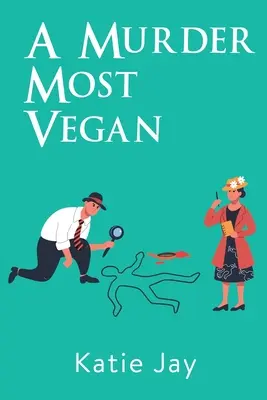 Un meurtre très végétalien - A Murder Most Vegan