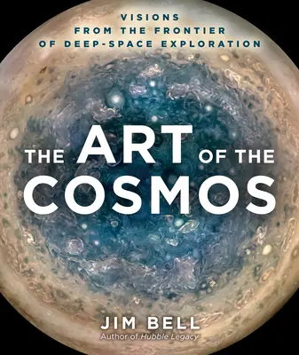 L'art du cosmos : Visions de la frontière de l'exploration de l'espace lointain - The Art of the Cosmos: Visions from the Frontier of Deep Space Exploration