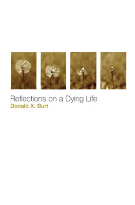 Réflexions sur une vie mourante - Reflections on a Dying Life