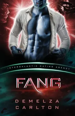 Fang : Colonie : Nyx #1 (Agence de rencontre intergalactique) : Une Romance Alien Scifi - Fang: Colony: Nyx #1 (Intergalactic Dating Agency): An Alien Scifi Romance