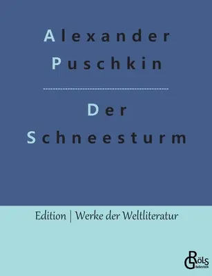 La tempête de neige : et autres récits - Der Schneesturm: und andere Erzhlungen