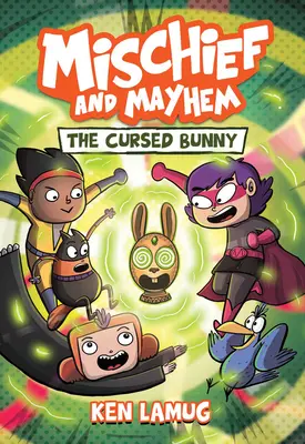 Méfaits et désordres #2 : Le lapin maudit - Mischief and Mayhem #2: The Cursed Bunny