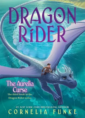 La malédiction d'Aurélia (Dragon Rider #3) - The Aurelia Curse (Dragon Rider #3)