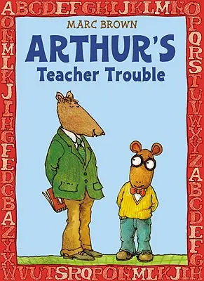 Les problèmes de l'enseignant d'Arthur - Arthur's Teacher Trouble