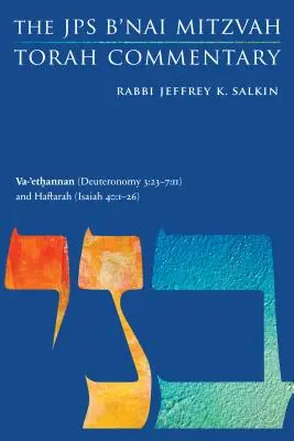 Va-'ethannan (Deutéronome 3 : 23-7:11) et Haftarah (Isaïe 40:1-26) : Le commentaire de la Torah B'Nai Mitzvah du JPS - Va-'ethannan (Deuteronomy 3: 23-7:11) and Haftarah (Isaiah 40:1-26): The JPS B'Nai Mitzvah Torah Commentary