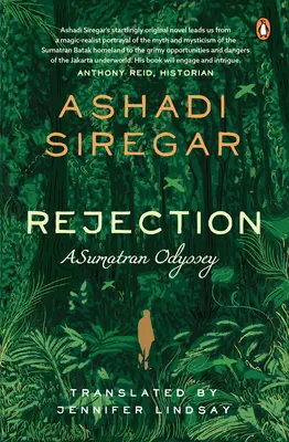 Rejection : Une odyssée sumatranaise - Rejection: A Sumatran Odyssey