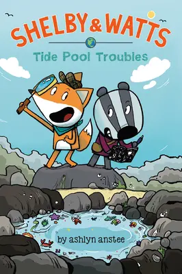 Les problèmes de la marée - Tide Pool Troubles