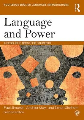 Langage et pouvoir : Un ouvrage de référence pour les étudiants - Language and Power: A Resource Book for Students