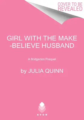 La fille au mari imaginaire : Une préquelle de Bridgerton - Girl with the Make-Believe Husband: A Bridgerton Prequel