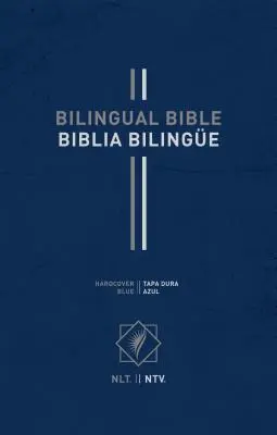 Bilingual Bible / Biblia Bilinge Nlt/Ntv (couverture rigide, bleue) - Bilingual Bible / Biblia Bilinge Nlt/Ntv (Hardcover, Blue)