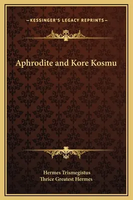 Aphrodite et Kore Kosmu - Aphrodite and Kore Kosmu