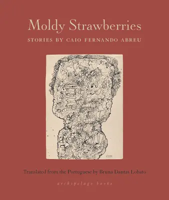 Fraises moisies : Histoires - Moldy Strawberries: Stories