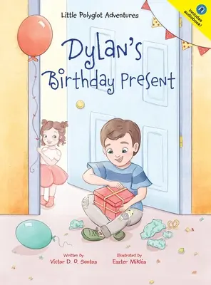 Le cadeau d'anniversaire de Dylan - Dylan's Birthday Present