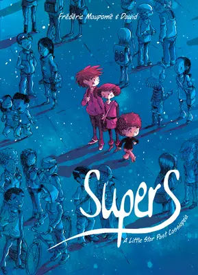 Supers (Livre Un) : Une petite étoile passée Cassiopée - Supers (Book One): A Little Star Past Cassiopeia