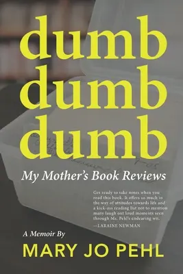 Dumb Dumb Dumb : Les critiques de livres de ma mère - Dumb Dumb Dumb: My Mother's Book Reviews