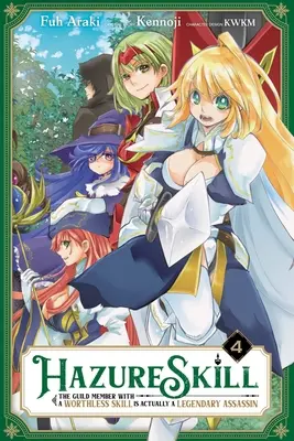 Hazure Skill : Le membre de la guilde avec une compétence sans valeur est en fait un assassin légendaire, Vol. 4 (Manga) - Hazure Skill: The Guild Member with a Worthless Skill Is Actually a Legendary Assassin, Vol. 4 (Manga)