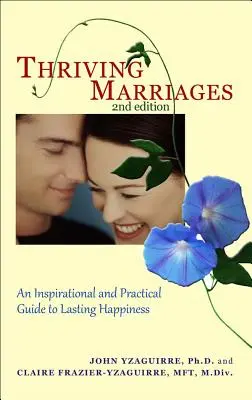 Thriving Marriages : Un guide pratique et inspirant pour un bonheur durable - Thriving Marriages: An Inspirational and Practical Guide to Lasting Happiness