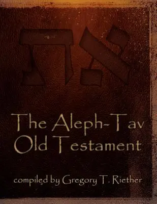 L'Ancien Testament Aleph-Tav - The Aleph-Tav Old Testament