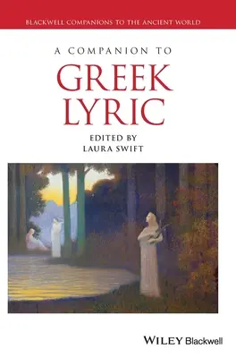 Un compagnon pour la lyrique grecque - A Companion to Greek Lyric