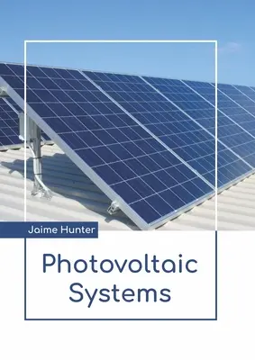 Systèmes photovoltaïques - Photovoltaic Systems