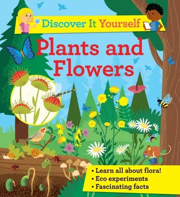 Découvrez-le vous-même : Les plantes et les fleurs - Discover It Yourself: Plants and Flowers